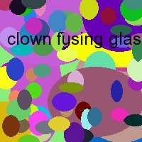 clown fusing glas