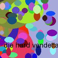 die hard vendetta